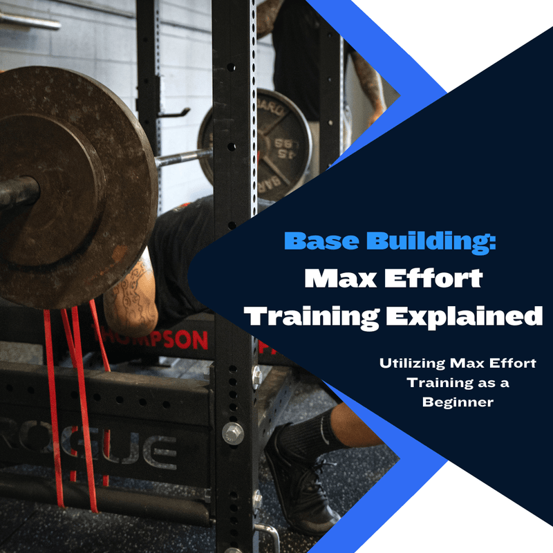 Base Building: Max Effort Training Explained