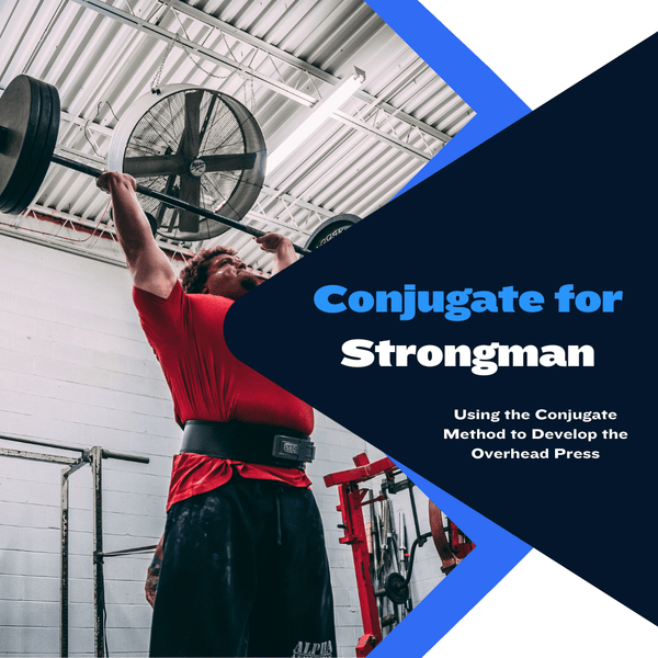 Conjugate for Strongman: Max Effort Upper Exercise Selection